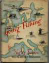 Fishing Books - Going Fishing by Negley Farson